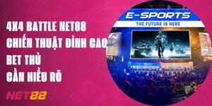 4x4 Battle Net88: Chiến Thuật Đỉnh Cao Bet Thủ Cần Hiểu Rõ